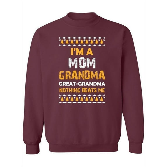 I'm A Mom Grandma Great-grandma Sweatshirt Women -Image by Shutterstock, Female 4X-Large