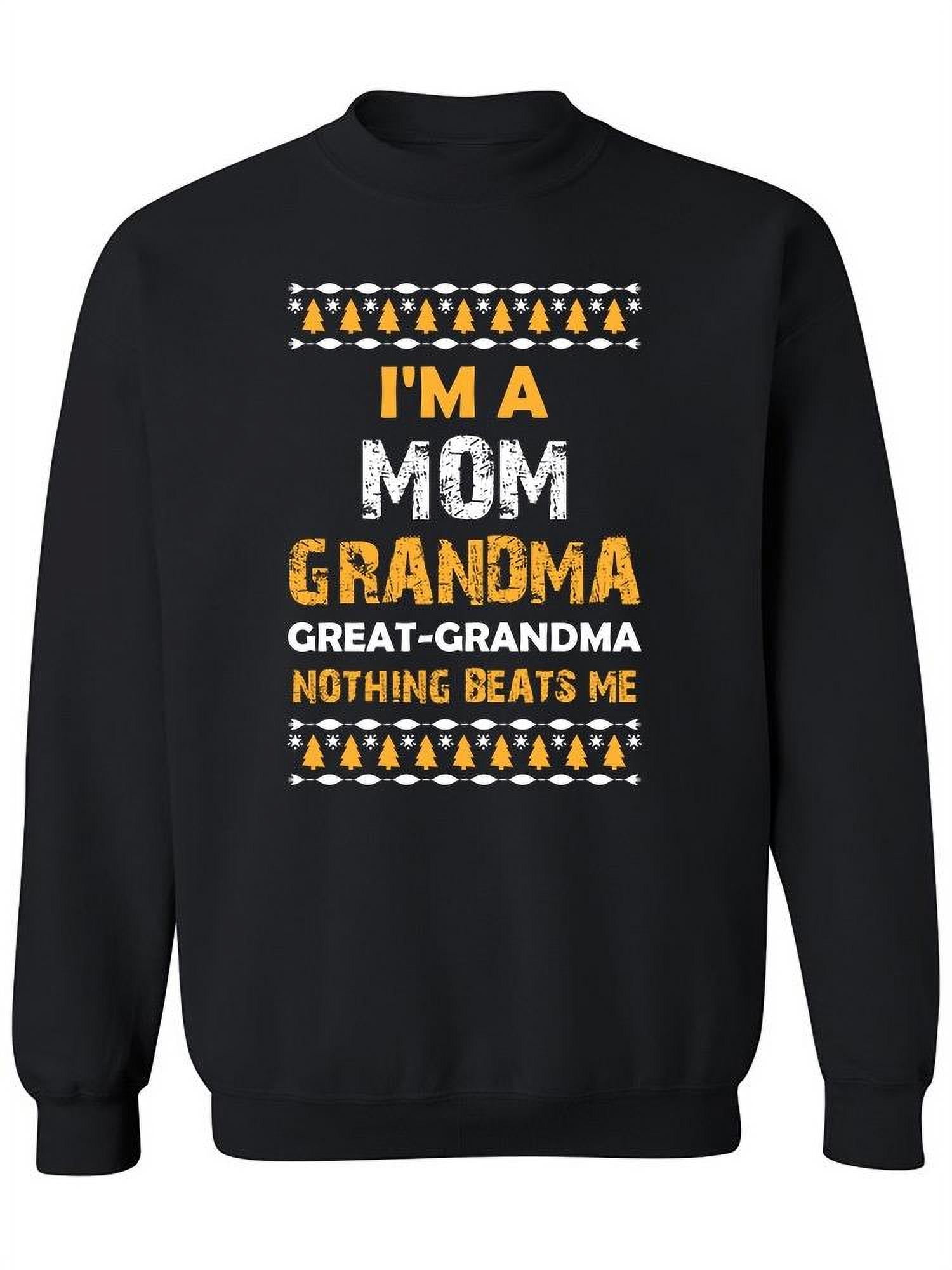 I'm A Mom Grandma Great-grandma Sweatshirt Women -Image by Shutterstock,  Female Large - Walmart.com