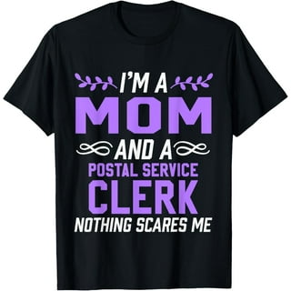 I'm A Mom And A Postal Worker Nothing Scares Me Shirt Gift I'm A Mom And A Postal Worker Nothing Scares Me Shirt Gift