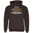 thumbnail image 1 of I'm A Moose What's Your Superpower Mens Hoodie Brown 2XL, 1 of 1