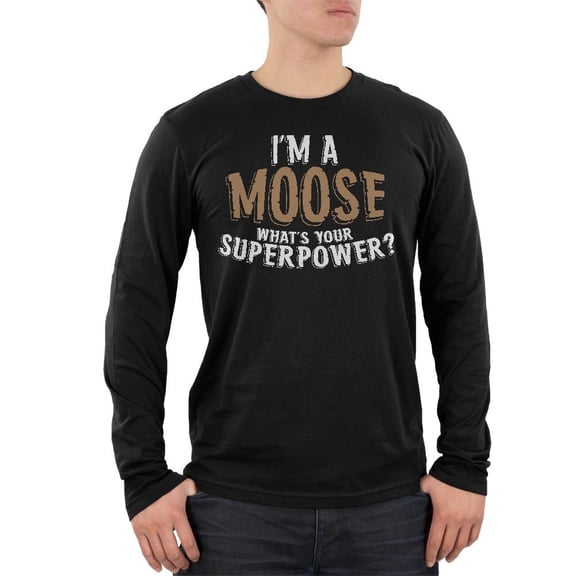 I'm A Moose What's Your Superpower Mens Soft Long Sleeve T Shirt Black LG