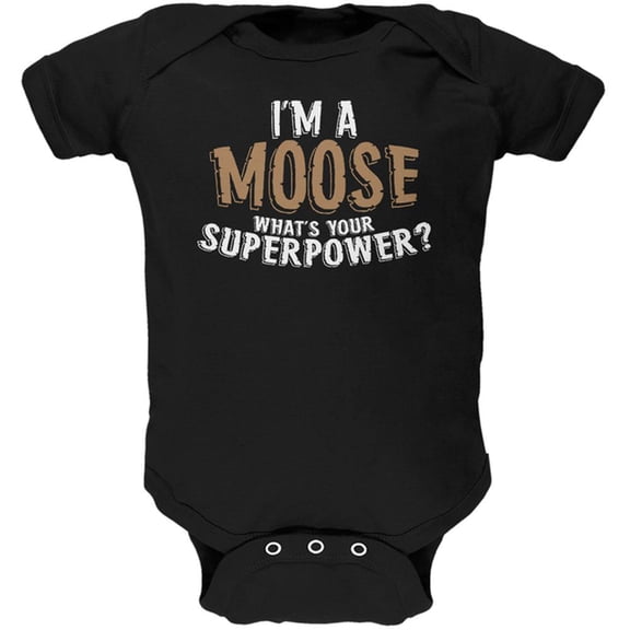 I'm A Moose What's Your Superpower Soft Baby One Piece Black 0-3 M