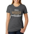 thumbnail image 1 of I'm A Moose What's Your Superpower Womens Heather T Shirt Deep Heather SM, 1 of 1