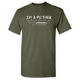 thumbnail image 1 of I'm A Mother Sarcastic Humor Graphic Novelty Funny T Shirt, 1 of 5
