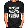 thumbnail image 1 of I'm A Multi Tasker Printed T Shirt With Funny Man Graphic T-Shirt Black T-Shirt Summer Short Sleeve Tee Shirt, 1 of 5