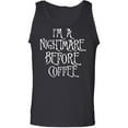 thumbnail image 1 of I'm A Nightmare Before Coffee Adult Tank Top, 1 of 3