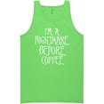 thumbnail image 1 of I'm A Nightmare Before Coffee Neon Tank Top, 1 of 1
