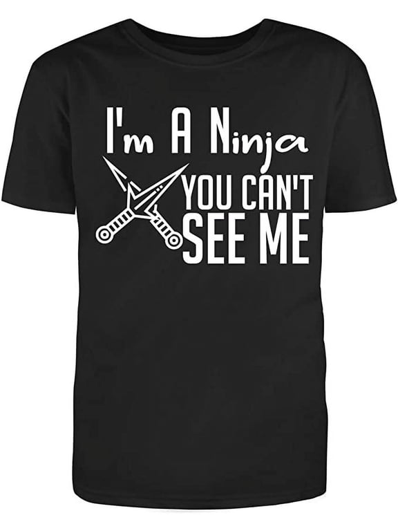 I'm A Ninja You Can't See Me Men's Cotton White Text Fill Black Funny T-Shirt (S)Medium