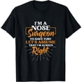 thumbnail image 1 of I'm A Nose Surgeon Rhinoplasty Cosmetic Funny Nose Surgery T-Shirt, 1 of 4
