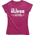 thumbnail image 1 of I'm A Nurse To Save Time Let's Assume That I'm Never Wrong Women's Tee, 1 of 4