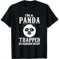 thumbnail image 1 of I'm A Panda Trapped In Human Body Gift Cute Pandabear T-Shirt, 1 of 3