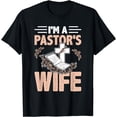 thumbnail image 1 of I'm A Pastor's Wife I Pastor T-Shirt, 1 of 4