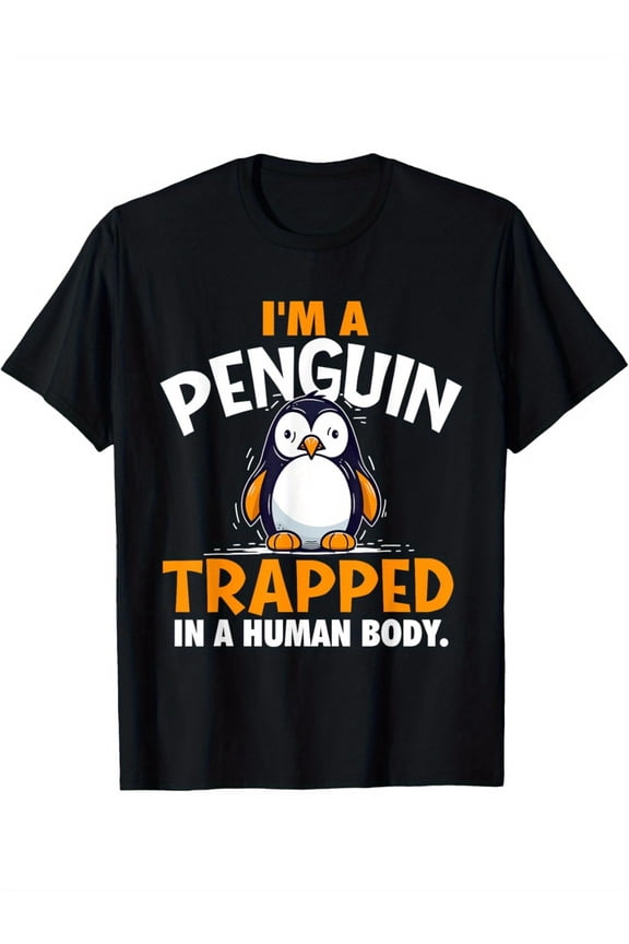 I'm A Penguin Trapped In A Human Body - Penguin Lover T-Shirt, Men'S crew neck cotton T-shirt