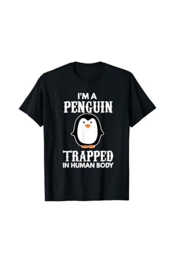I'm A Penguin Trapped In Human Body Gift Penguin Bird T-Shirt