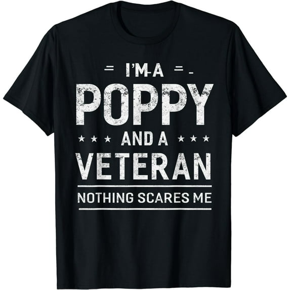 I'm A Poppy And Veteran Men Grandpa Funny Gift Veterans Funny Creative Graphic T-Shirt