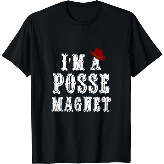 I'm A Posse Magnet - SPN Funny Adult 18+ T-Shirt