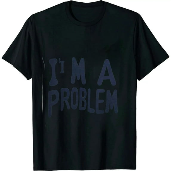 I'm A Problem Retro Groovy Funny Sarcasm Humor T-Shirt 2111