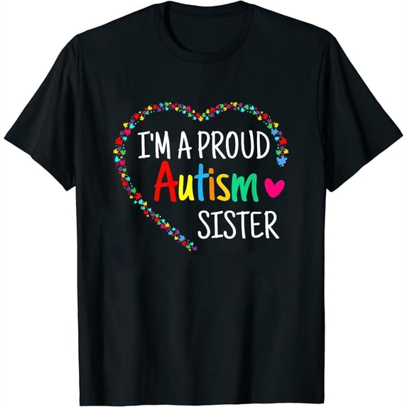 I'm A Proud Autism Sister Women Girls Gifts Autism Awareness T-Shirt Black 4X-Large