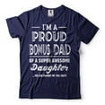thumbnail image 1 of I'm A Proud Bonus Dad Shirt Bonus Dad And Daughter Shirt Step Dad Daughter Shirts Dad Shirt (Small Navy Blue), 1 of 6