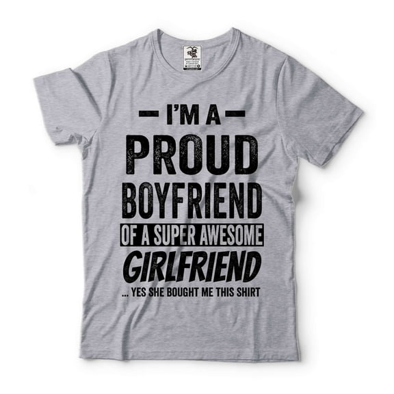 I'm A Proud Boyfriend Shirt Funny Boyfriend Girlfriend Tee Relationship Shirt Valentine's Day Gift (3X-Large Grey)