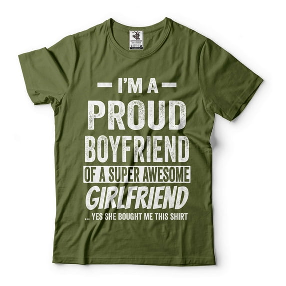 I'm A Proud Boyfriend Shirt Funny Boyfriend Girlfriend Tee Relationship Shirt Valentine's Day Gift (3X-Large Military Green)