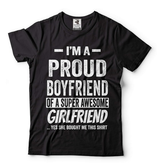 I'm A Proud Boyfriend Shirt Funny Boyfriend Girlfriend Tee Relationship Shirt Valentine's Day Gift