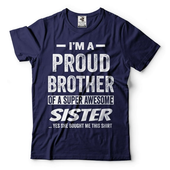 I'm A Proud Brother OF A Super Awesome Sister Shirt Brother Sister Shirts Funny Brother Tee (XX-Large Navy Blue)