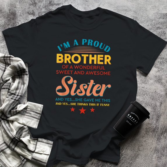 I'm A Proud Brother Of A Wonderful Sweet And Awesome Sister, Small, Black