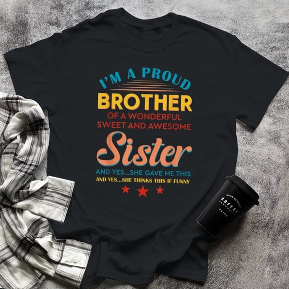 I'm A Proud Brother Of A Wonderful Sweet And Awesome Sister, Small, Black