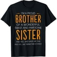 thumbnail image 1 of I'm A Proud Brother Of A wonderful Sweet And Awesome Sister T-Shirt, 1 of 4