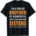 thumbnail image 1 of I'm A Proud Brother Of Wonderful Sweet Awesome Sisters T-Shirt, 1 of 4