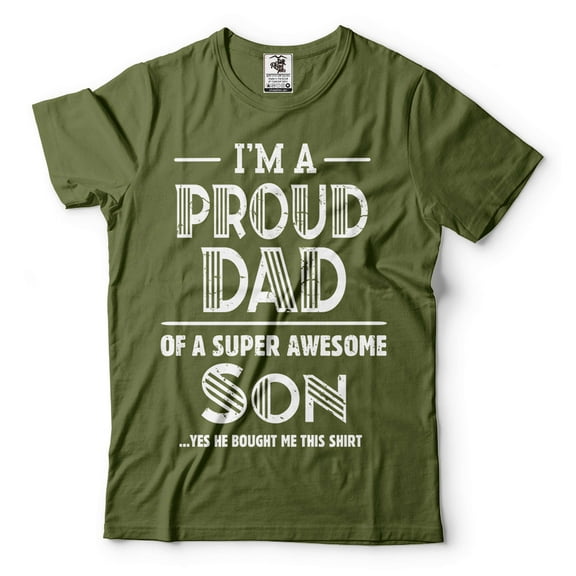 I'm A Proud Dad Of A Super Awesome Son Shirt Dad And Son Tee Father Gifts Father's Day Shirt (Small Military Green)