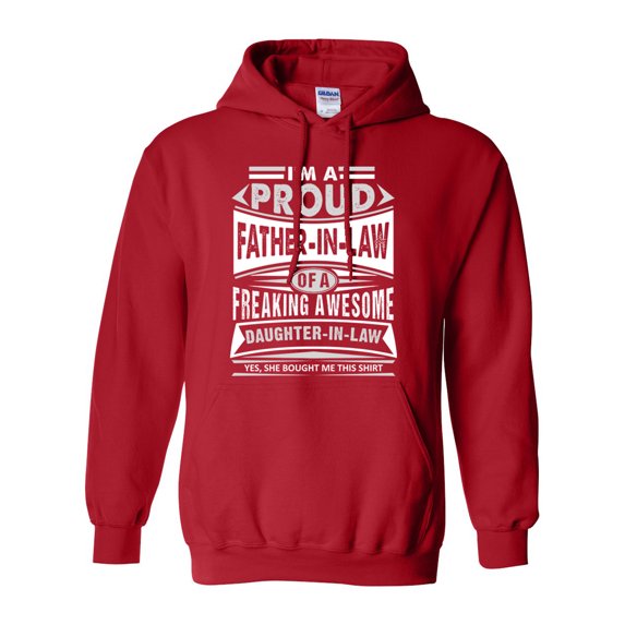I'm A Proud Father-In-Law Of A Freaking Awesome Daughter DT Sweatshirt Hoodie