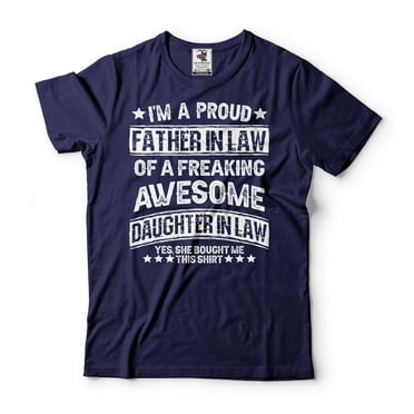 I'm A Proud Father In Law Of A Freaking Awesome Daughter In Law Shirt Gift From Daughter In Law (XX-Large Navy Blue)