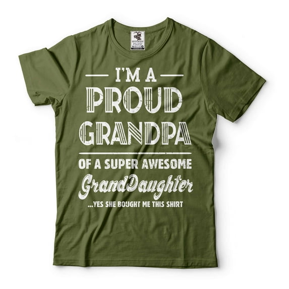 I'm A Proud Grandpa Shirt Grandpa Granddaughters Tee Gift For Men Grandfather Gifts Grandpa Shirt (3X-Large Military Green)