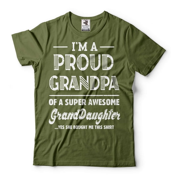 I'm A Proud Grandpa Shirt Grandpa Granddaughters Tee Gift For Men Grandfather Gifts Grandpa Shirt (Small Military Green)