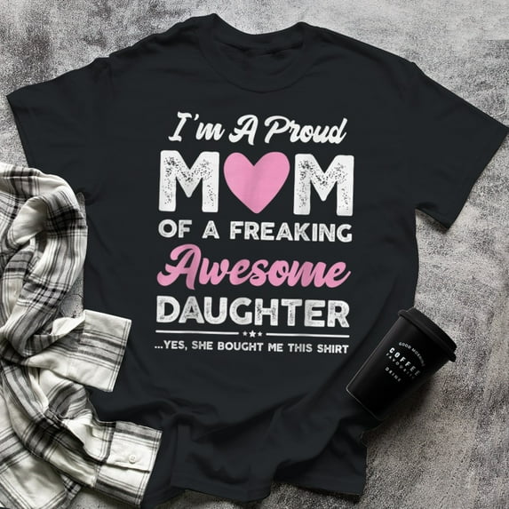 I'm A Proud Mom From Daughter Funny Mothers Day, Small, Black