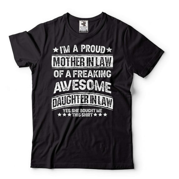 I'm A Proud Mother In Law Shirt Funny Family T-Shirt Mother In Law Daughter In Law Shirts (Medium Black)