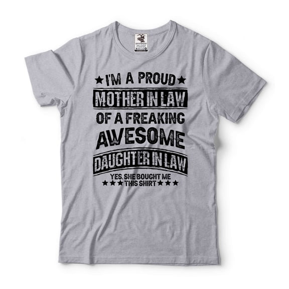 I'm A Proud Mother In Law Shirt Funny Family T-Shirt Mother In Law Daughter In Law Shirts (Small Grey)