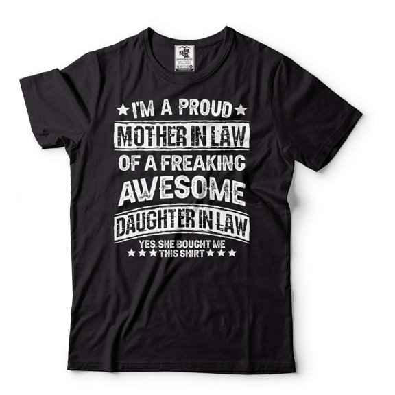 I'm A Proud Mother In Law Shirt Funny Family T-Shirt Mother In Law Daughter In Law Shirts