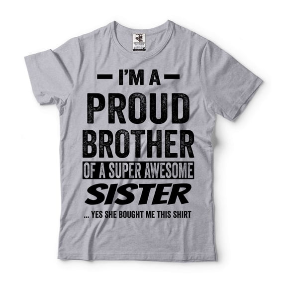 I'm A Proud Sister Of A Super Awesome Brother Shirt Sister Shirt Sister Brother Shirts (4X-Large Grey)