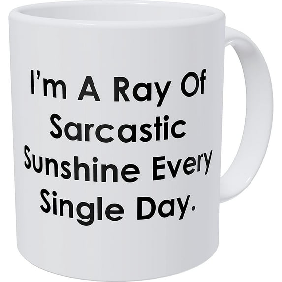 I'm A Ray of Sarcastic Sunshine Every Single Day 11 Ounces Funny Coffee Mug