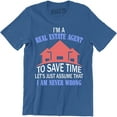 thumbnail image 1 of I'm A Real Estate Agent To Save Time Let's Just Assume That Men's T-Shirt, 1 of 4
