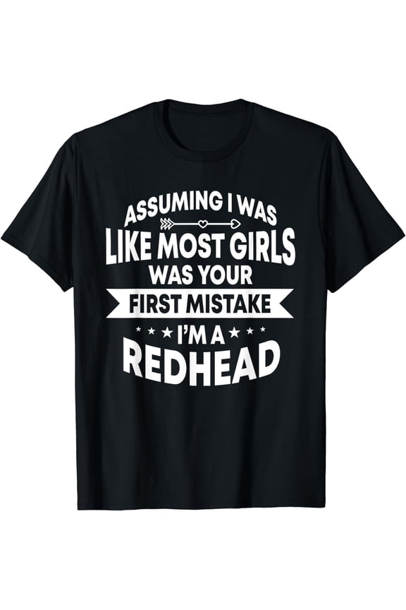 I'm A Redhead Redhead Girl Ginger Hair T-Shirt
