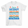 thumbnail image 1 of I'm A Scout Mom Cooler Mother's Day T-Shirt Men Women Unisex, 1 of 2