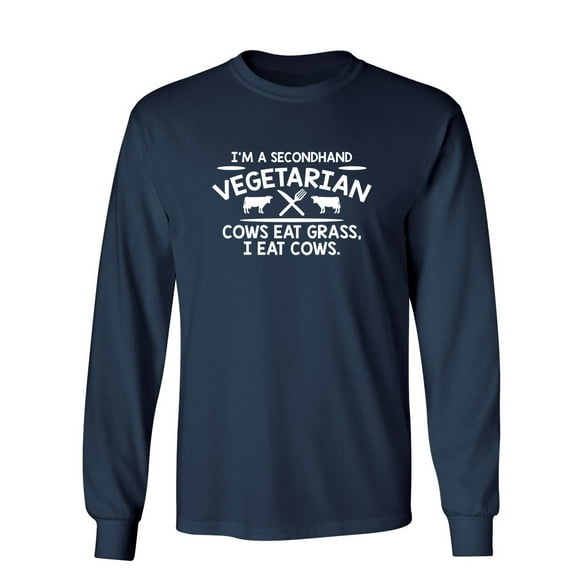 I'm A Second Hand Vegetarian Sarcastic Novelty Gift Idea Adult Humor Funny Men's Long Sleeve Shirts