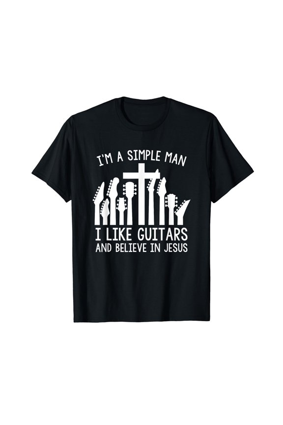 I'm A Simple Man I Like Guitars And Believe In Jesus Black T-Shirt Crew Neck Tee