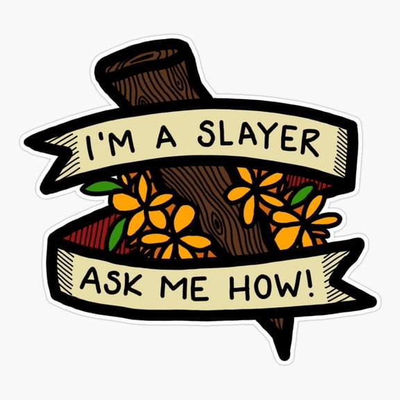 I'm A Slayer - Buffy Sticker