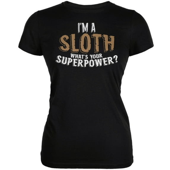 I'm A Sloth What's Your Superpower Black Juniors Soft T-Shirt - Medium