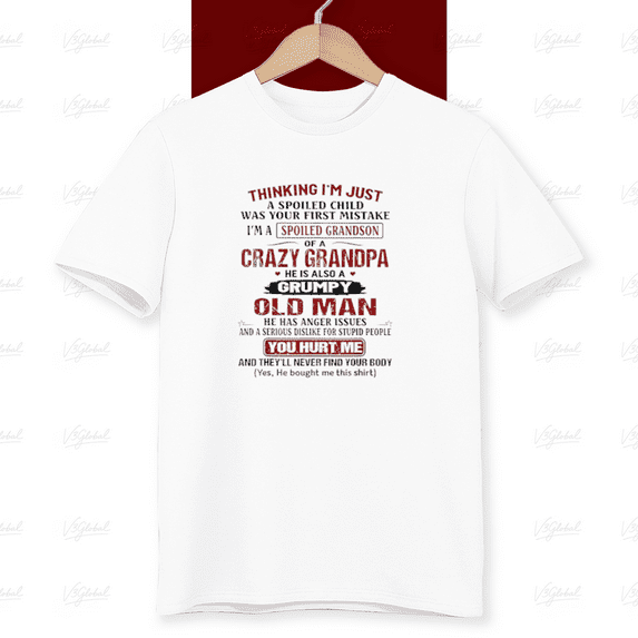 I'm A Spoiled Grandson Of A Crazy Grandpa Funny Family Unisex T-Shirt, up to size 5XL